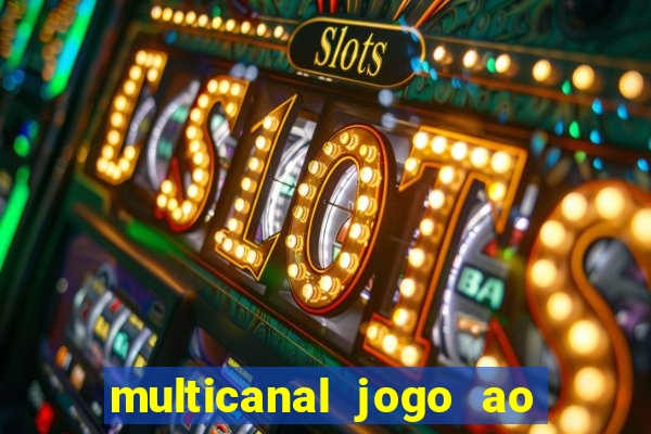 multicanal jogo ao vivo bahia